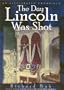 The Day Lincoln Was Shot: An Illustrated Chronicle