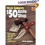 Wayne Goddard's $50 Knife Shop