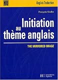 Revue Hachette  / Initiation au thème anglais : The Mirrored Image