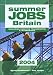 Summer Jobs in Britain: 2004: Including Vacation Traineeships and Internships (Summer Jobs Britain)