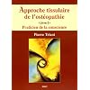 Approche tissulaire de l'ost�opathie : Livre 2, Praticien de la conscience