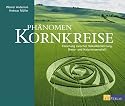 Phänomen Kornkreise: Forschung zwischen Volksüberlieferung, Grenz- und Naturwissenschaft