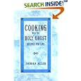 Cooking With The Holy Ghost: Recipes For Life