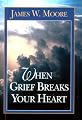 When Grief Breaks Your Heart