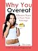 Why You Overeat: Effective Ways to Curb Your Cravings (The Easiest Weight Loss) Why You Overeat: Effective Ways to Curb Your Cravings (The Easiest Weight Loss)