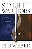  : Spirit Warriors: Strategies for the Battles Christian Men and Women Face Every Day