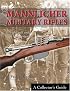 Mannlicher Military Rifles: Straight Pull and Turn Bolt Designs