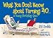 Books : What You Don't Know About Turning 40: A Funny Birthday Quiz