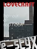 Horreur � Red Hook: quand Lovecraft s'en prend aux sombres dessous de New York et Brooklyn