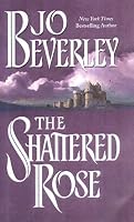 The Shattered Rose