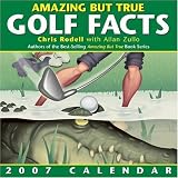 Amazing But True Golf Facts 2007 Calendar
