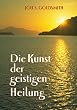 Die Kunst der geistigen Heilung
