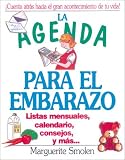 La agenda para el embarazo: Listas mensuales, calendario, consejos y más