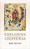 Exploding Chippewas (Triquarterly Books)