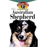 The Australian Shepherd: An Owner's Guide toa Happy Healthy Pet
