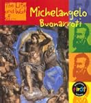 The Life and Work of Buonarroti Miche...