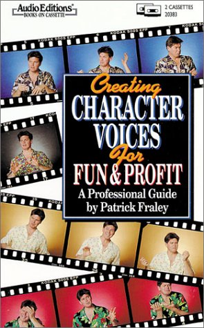 Creating Character Voices for Fun & Profit: A Professional Guide