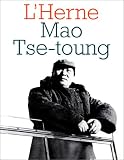Mao Tse Toung. Cahiers de l Herne