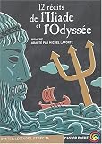 12 R�cits de l'Iliade et l'Odyss�e