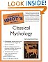 The Complete Idiot's Guide to Classical Mythology, 2nd Edition