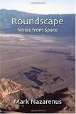 Roundscape: Notes from Space