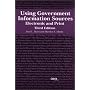 Using Government Information Sources: Electronic and Print<br> Third Edition