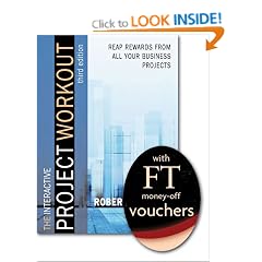 Project Workout: A Toolkit for Reaping the Rewards from All Your Business Projects