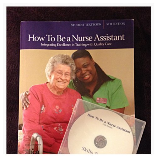 How to Be a Nurse Assistant: Student Textbook by Boschert, Jeanne A. Published by American Health Care Association 5th (fifth) edition (2011) Paperback