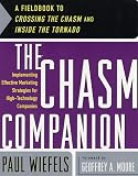 The Chasm Companion: Implementing Effective Marketing Strategies for High-Technology Companies