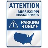 ATTENTION  CRYSTAL SPRINGS PARKING ONLY  PARKING SIGN USA CITY MISSISSIPPI