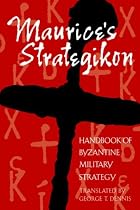 Maurice's Strategikon: Handbook of Byzantine Military Strategy (The Middle Ages Series)