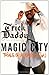 Magic City: Trials of a Native Son