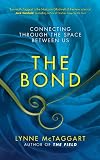 The Bond: Connecting Through the Space Between Us