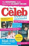 The Celeb Diaries: The Sensational Inside Story of the Celebrity Decade