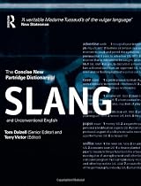 The Concise New Partridge Dictionary of Slang and Unconventional English
