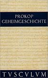 Geheimgeschichte des Kaiserhofs von Byzanz / Anekdota (Sammlung Tusculum) - Prokop