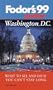 Pocket Washington, D.C. '99: What to See and Do If You Can't Stay Long (Fodor's Pocket Guides)