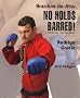 No Holds Barred! Fighting Techniques: Brazilian Jiu-Jitsu (Brazilian Jiu-Jitsu Series)