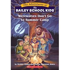 Werewolves Don't Go to Summer Camp (Adventures of the Bailey School Kids)