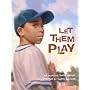 Let Them Play Edition 1. (True Story)