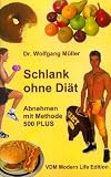 Produkt-Bild: Schlank ohne Di&auml;t. Abnehmen mit Methode 500 PLUS