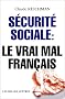 S�curit� sociale : Le Vrai Mal fran�ais