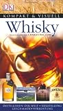 Whisky: Destillerien der Welt . Herstellung Geschmack . Verkostung