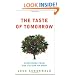 The Taste of Tomorrow: Dispatches from the Future of Food