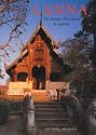 Lanna: Thailand's Northern Kingdom (River Books Guides)