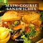 Main-Course Sandwiches