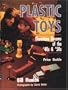 Plastic Toys: Dimestore Dreams of the 40s & 50s