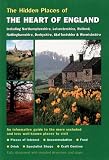 The Hidden Places of the Heart of England: Including Northamptonshire, Leicestershire, Rutland, Nottinghamshire, Derbyshire, Staffordshire & Warwickshire (Hidden Places Travel Guides)