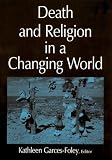 Death And Religion in a Changing World