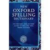 New Oxford Spelling Dictionary: The Writers' and Editors' Guide to Spelling and Word Division (Reference)